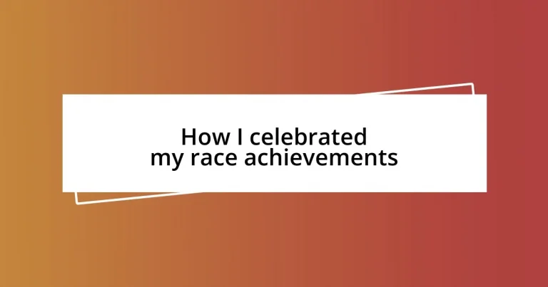 How I celebrated my race achievements