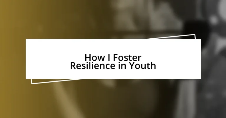 How I Foster Resilience in Youth