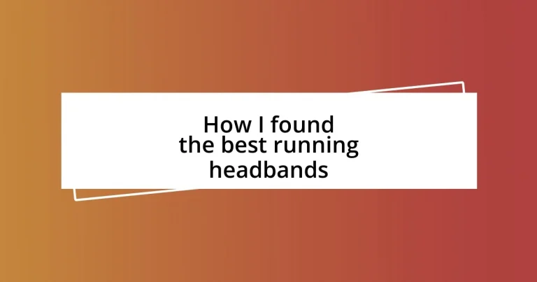 How I found the best running headbands