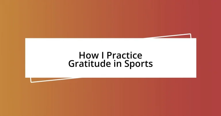 How I Practice Gratitude in Sports