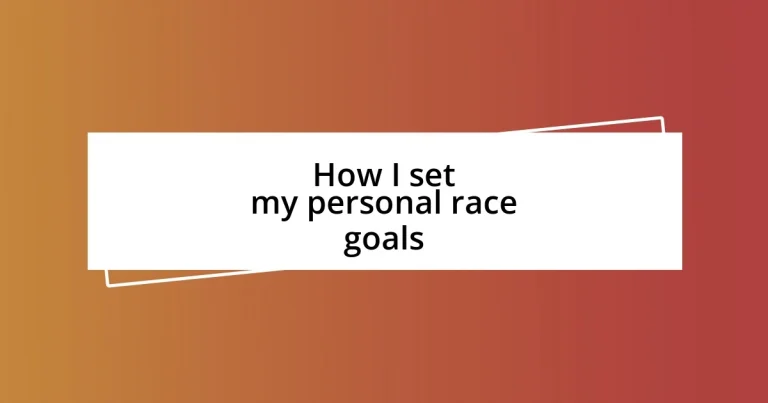 How I set my personal race goals