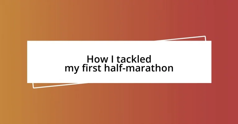 How I tackled my first half-marathon