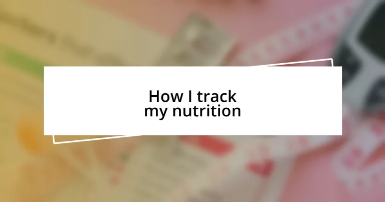 How I track my nutrition