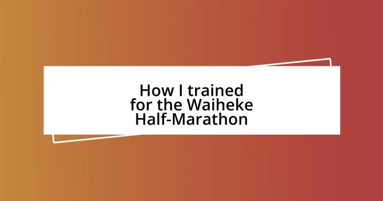 How I trained for the Waiheke Half-Marathon