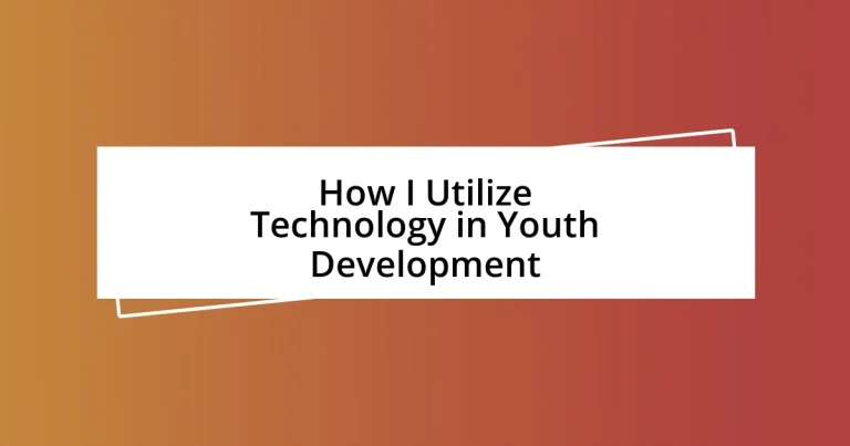 How I Utilize Technology in Youth Development