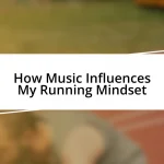 How Music Influences My Running Mindset