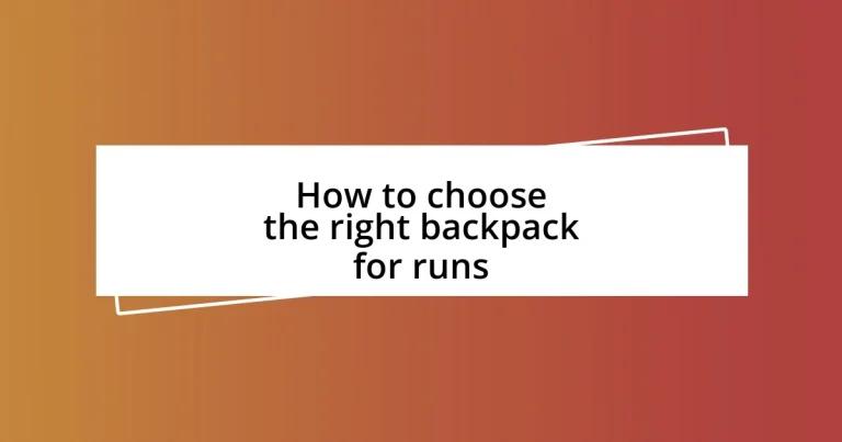 How to choose the right backpack for runs