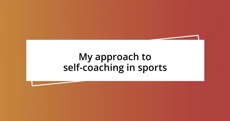 My approach to self-coaching in sports