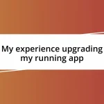 My experience upgrading my running app