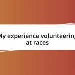 My experience volunteering at races