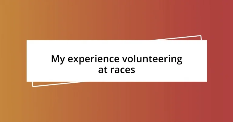 My experience volunteering at races