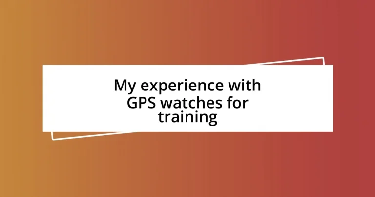 My experience with GPS watches for training