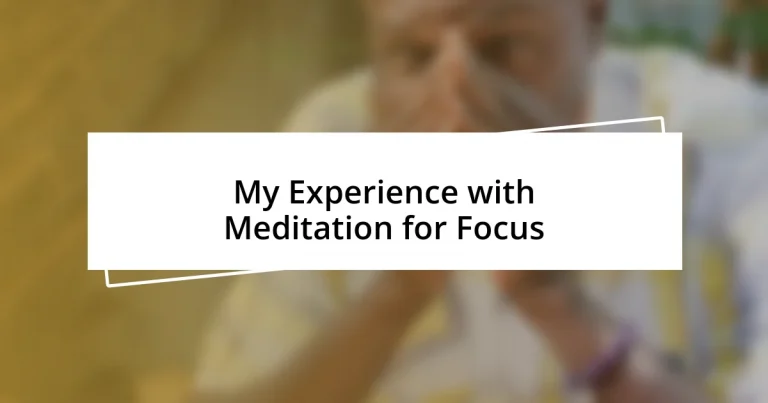 My Experience with Meditation for Focus