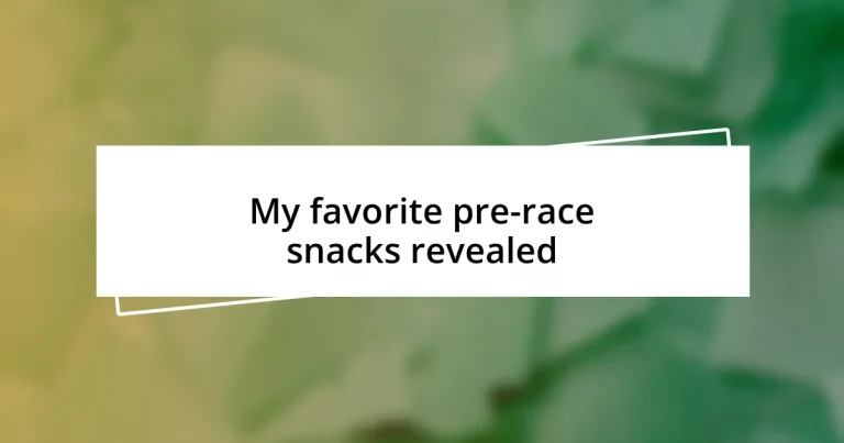 My favorite pre-race snacks revealed