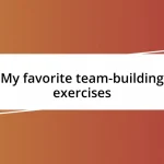 My favorite team-building exercises