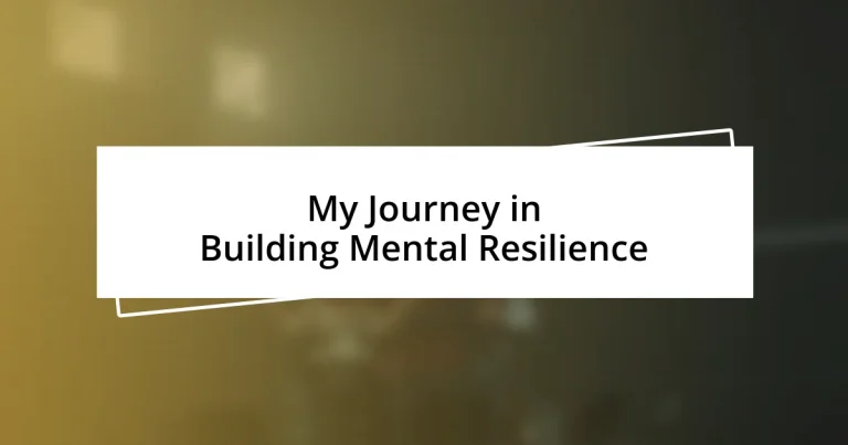 My Journey in Building Mental Resilience