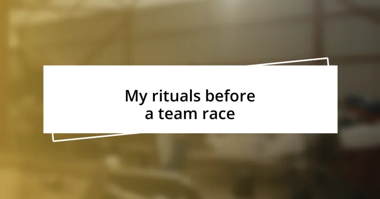 My rituals before a team race