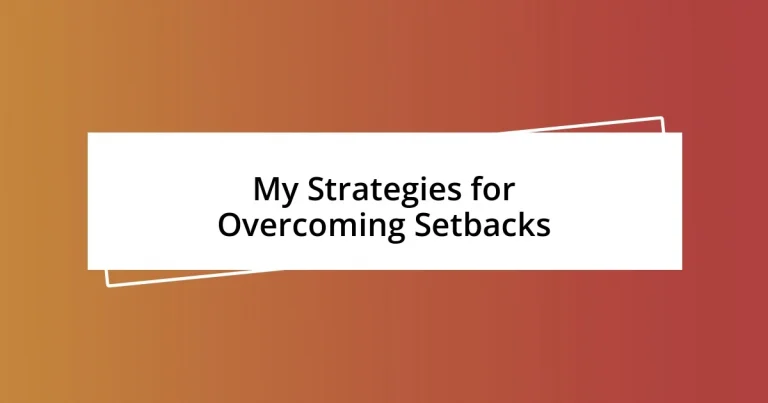 My Strategies for Overcoming Setbacks