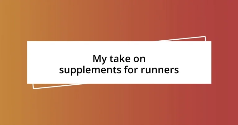 My take on supplements for runners