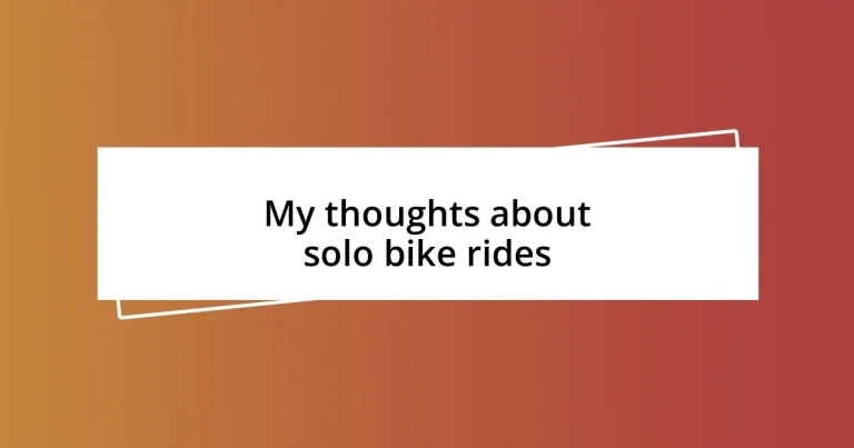 My thoughts about solo bike rides