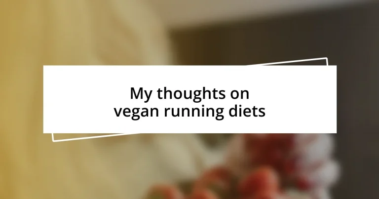 My thoughts on vegan running diets