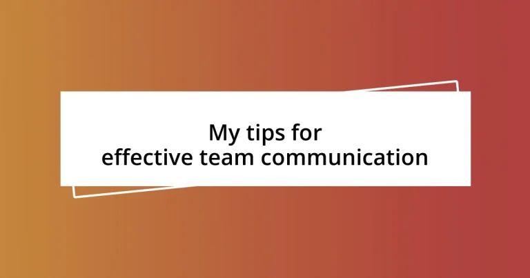 My tips for effective team communication