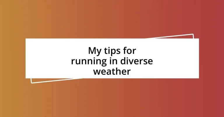 My tips for running in diverse weather