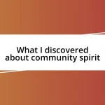 What I discovered about community spirit