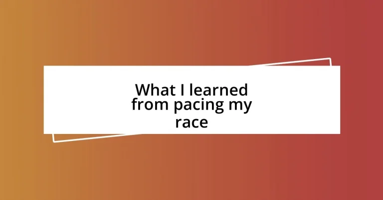 What I learned from pacing my race