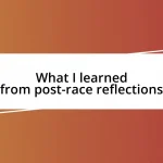 What I learned from post-race reflections