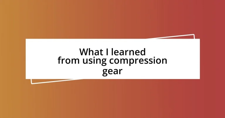 What I learned from using compression gear