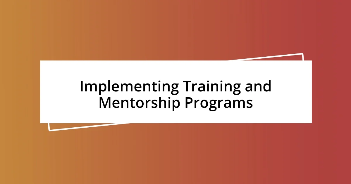 Implementing Training and Mentorship Programs