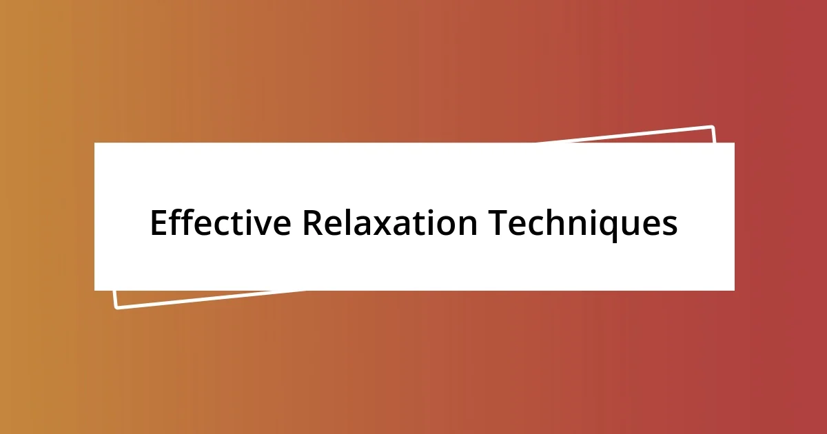 Effective Relaxation Techniques