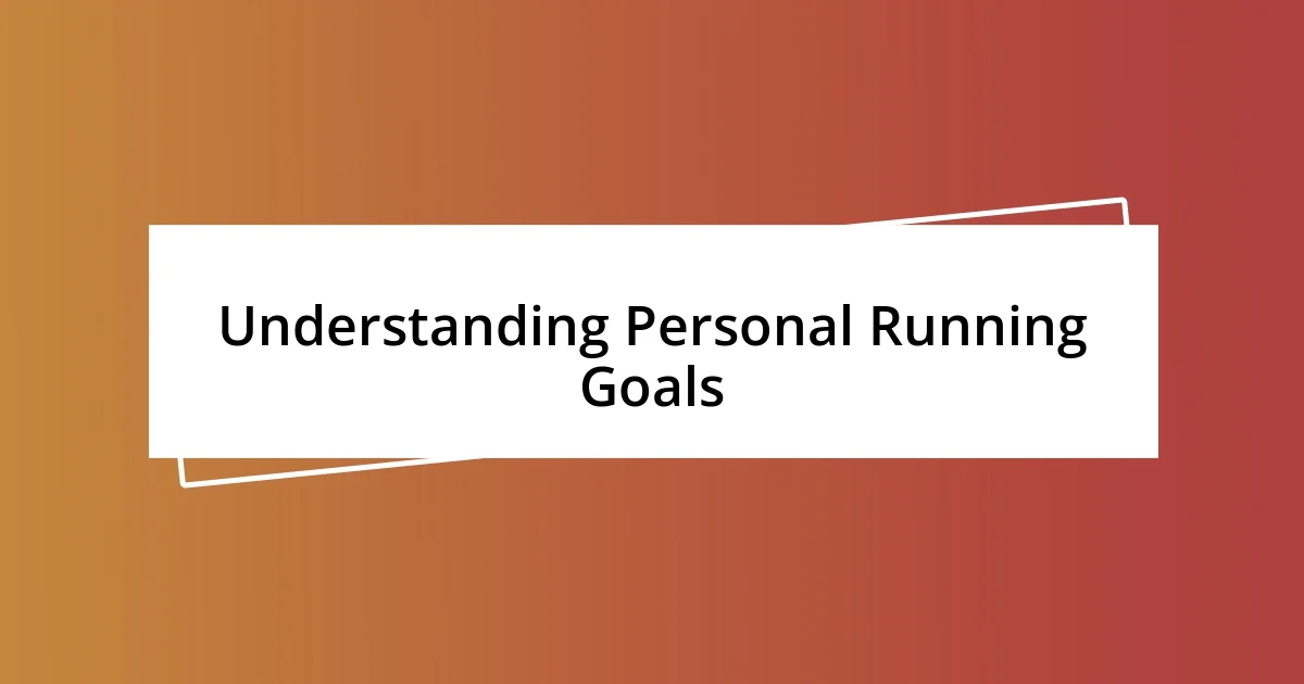 Understanding Personal Running Goals