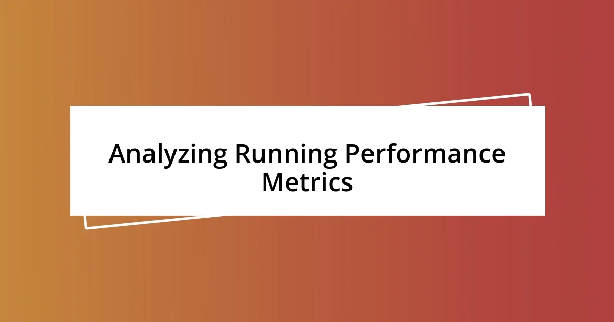 Analyzing Running Performance Metrics