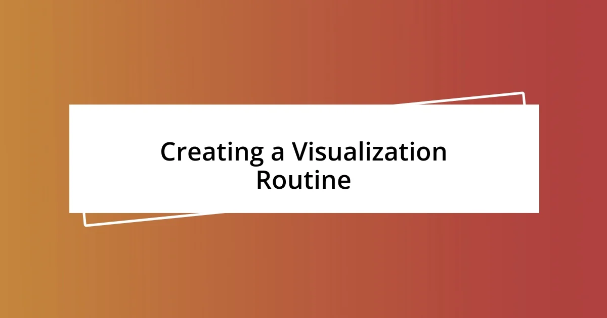 Creating a Visualization Routine