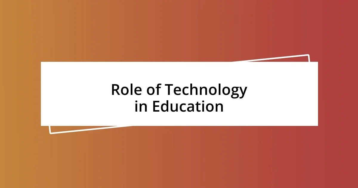 Role of Technology in Education