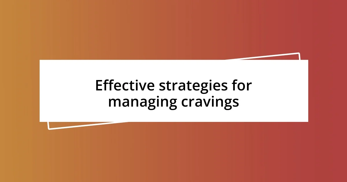 Effective strategies for managing cravings