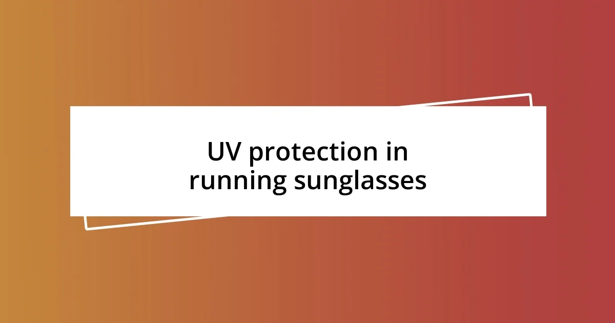 UV protection in running sunglasses