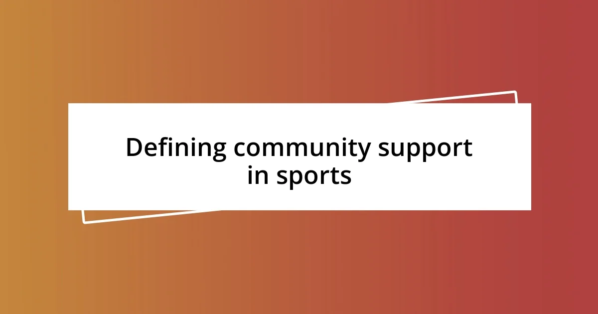 Defining community support in sports