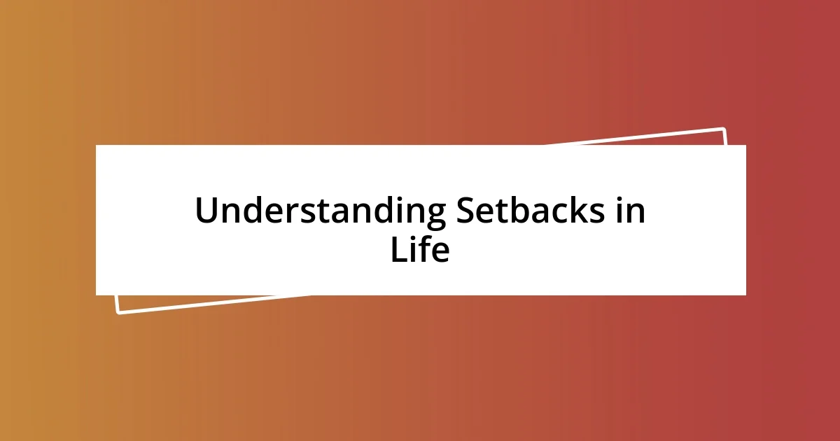 Understanding Setbacks in Life