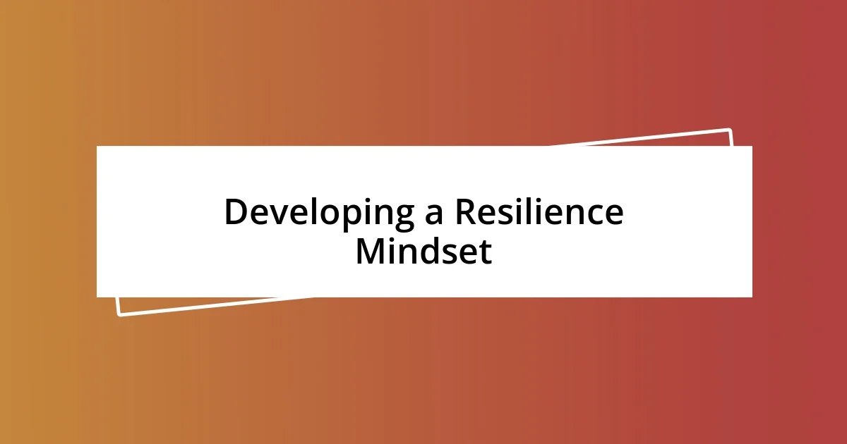 Developing a Resilience Mindset