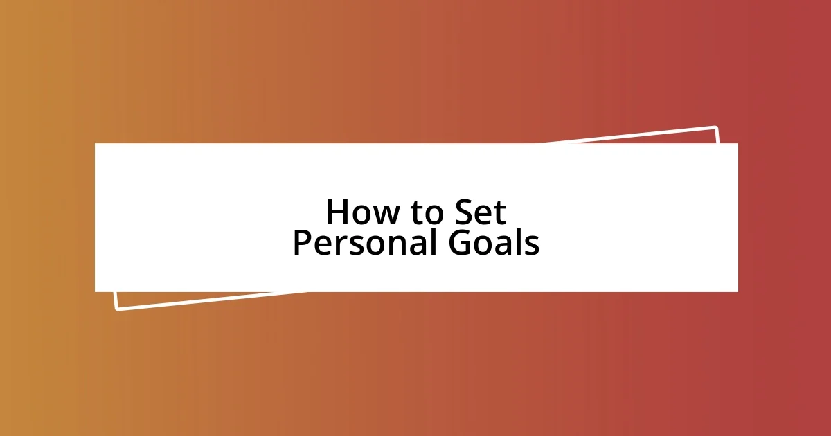 How to Set Personal Goals