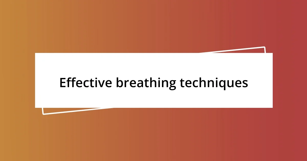 Effective breathing techniques