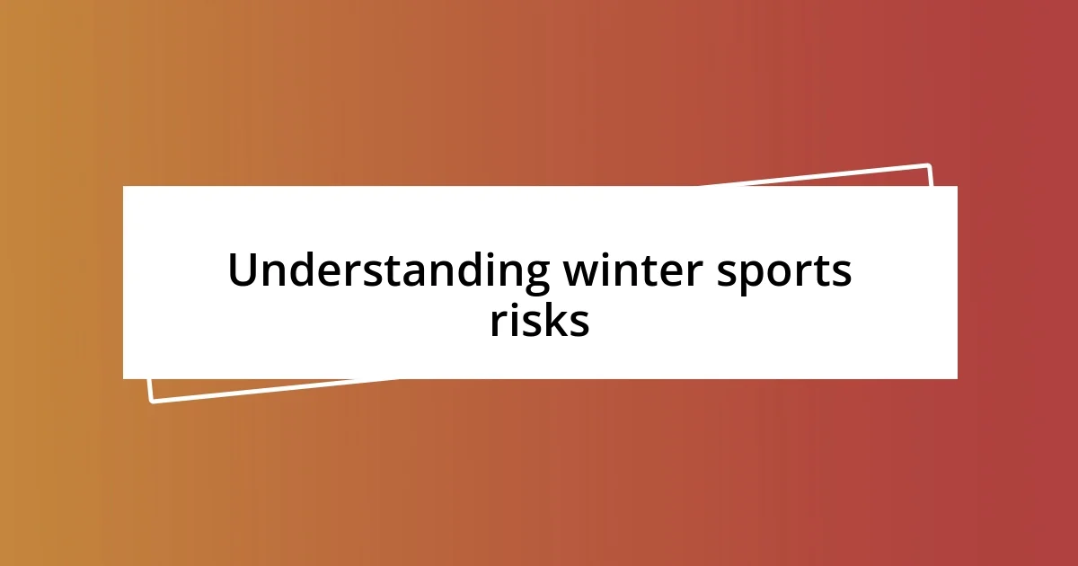 Understanding winter sports risks
