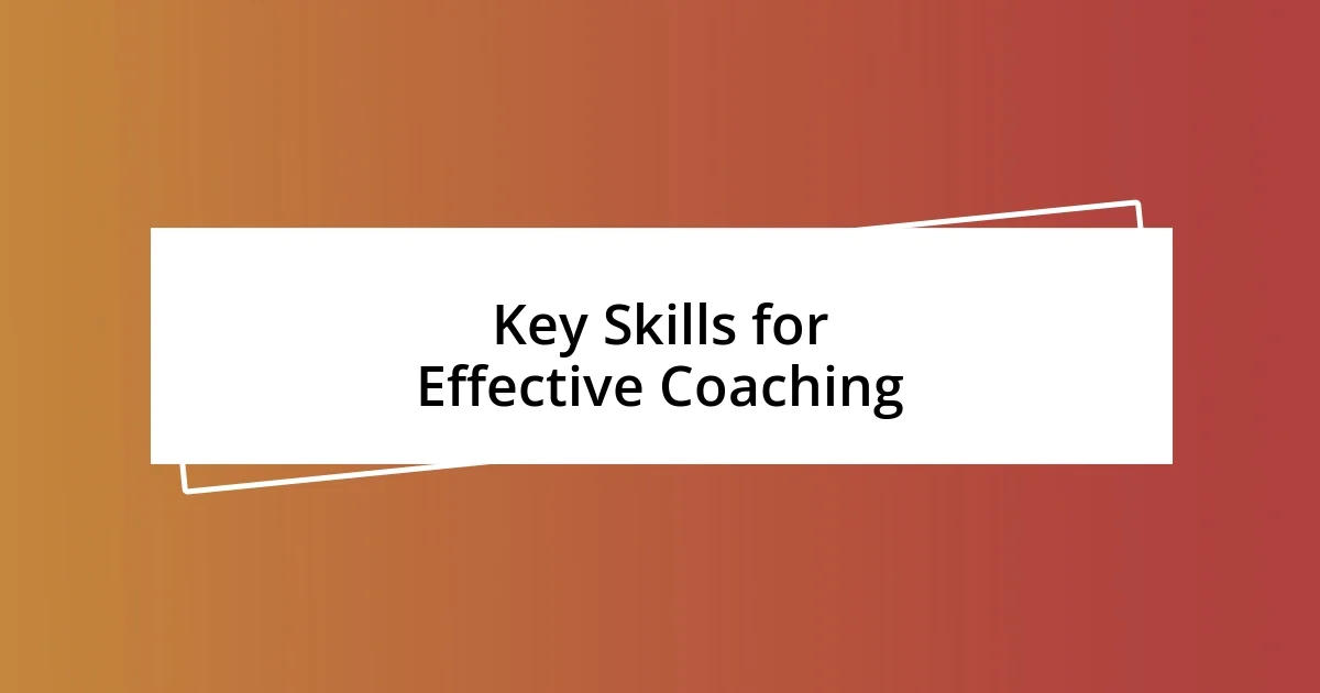 Key Skills for Effective Coaching