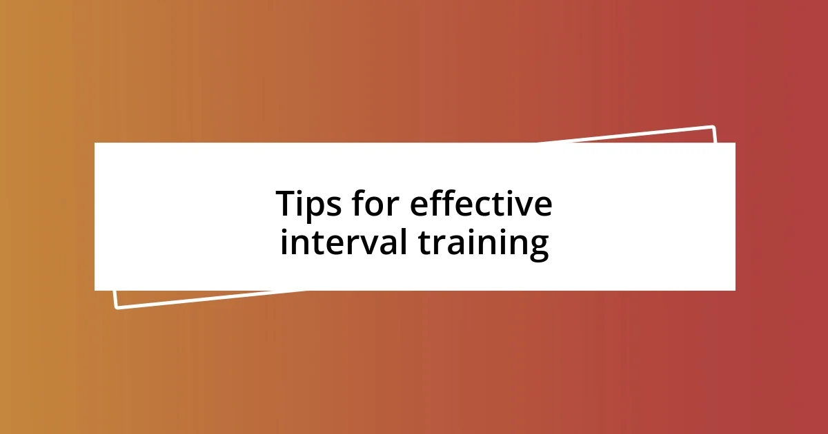 Tips for effective interval training